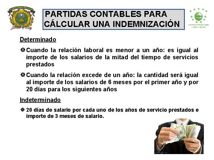 PARTIDAS CONTABLES PARA CÁLCULAR UNA INDEMNIZACIÓN Determinado ] Cuando la relación laboral es menor
