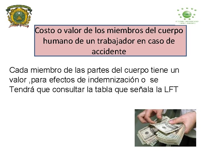Costo o valor de los miembros del cuerpo humano de un trabajador en caso