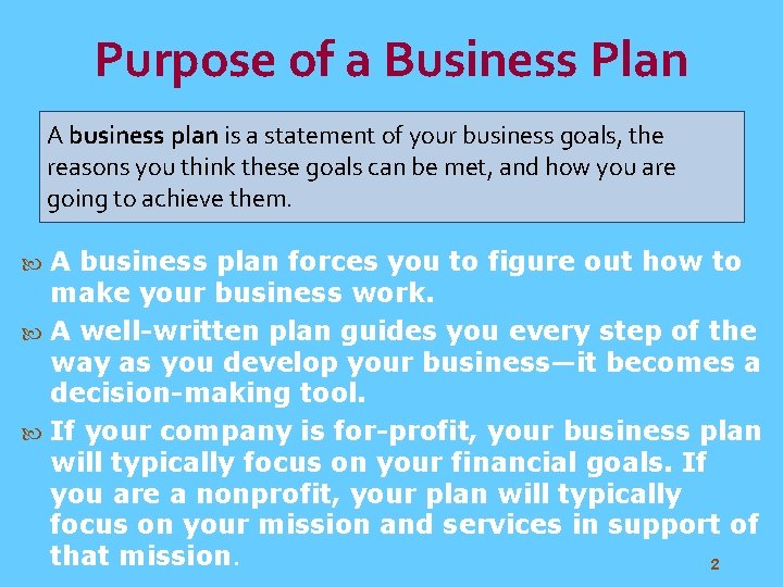 Purpose of a Business Plan A business plan is a statement of your business