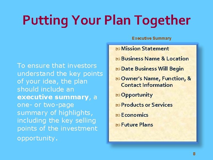 Putting Your Plan Together Executive Summary Mission Statement To ensure that investors understand the