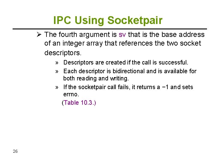 IPC Using Socketpair Ø The fourth argument is sv that is the base address