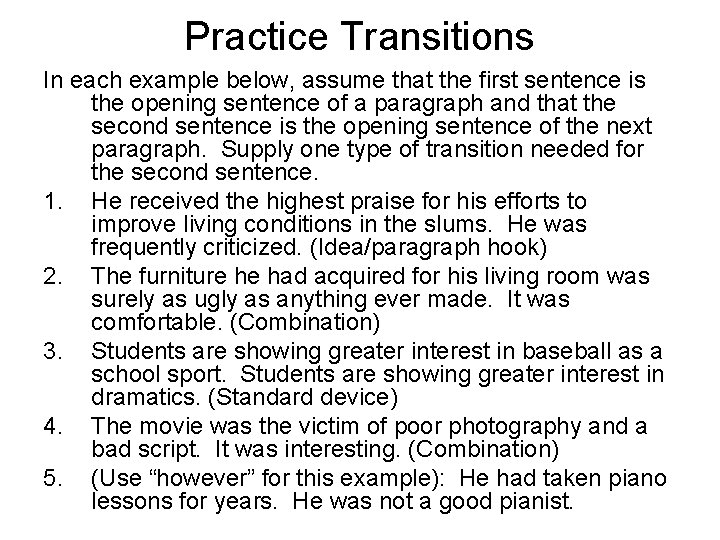 Practice Transitions In each example below, assume that the first sentence is the opening