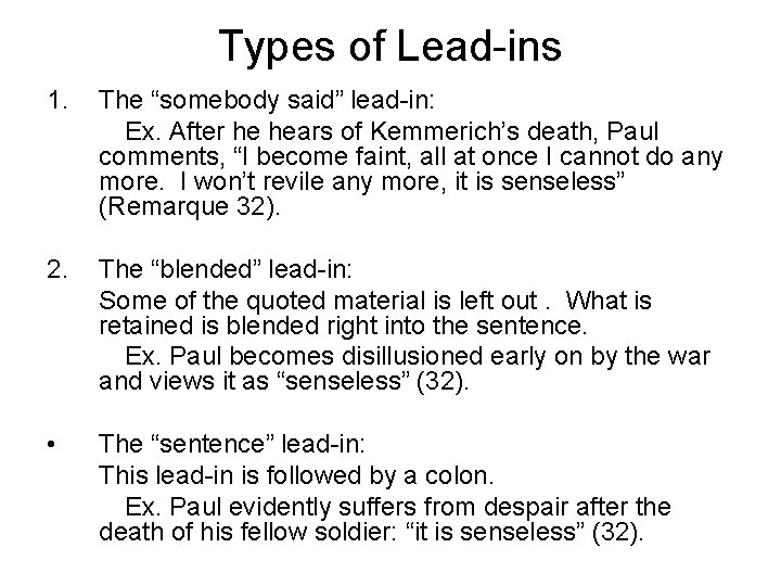 Types of Lead-ins 1. The “somebody said” lead-in: Ex. After he hears of Kemmerich’s