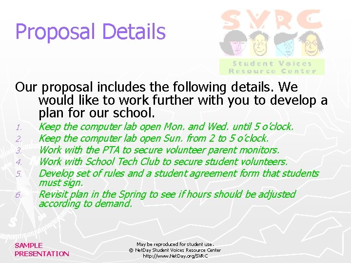 Proposal Details Our proposal includes the following details. We would like to work further