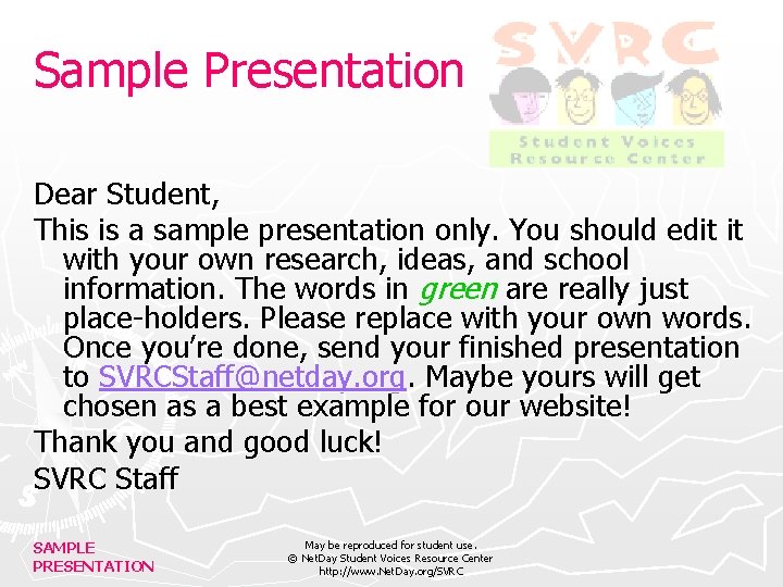 Sample Presentation Dear Student, This is a sample presentation only. You should edit it