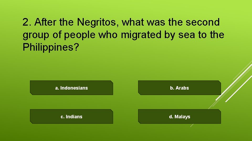 2. After the Negritos, what was the second group of people who migrated by