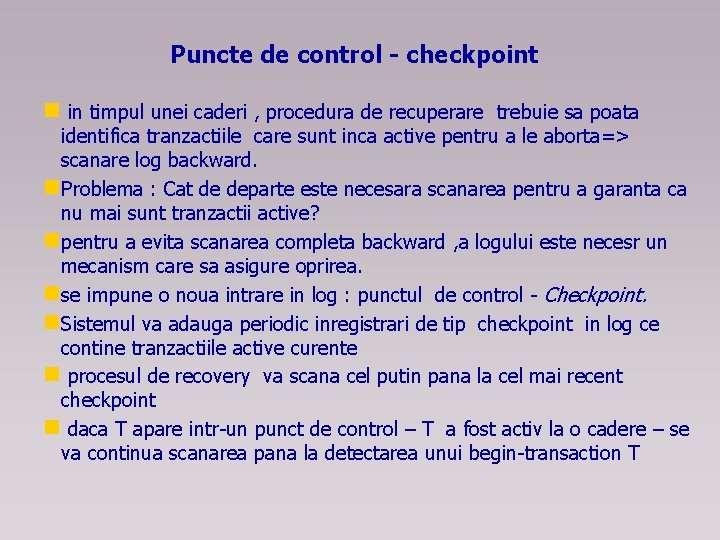 Puncte de control - checkpoint n in timpul unei caderi , procedura de recuperare