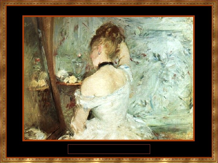 A Woman at her Toilette, Oil on canvas, 1875 Art Institute of Chicago, Chicago