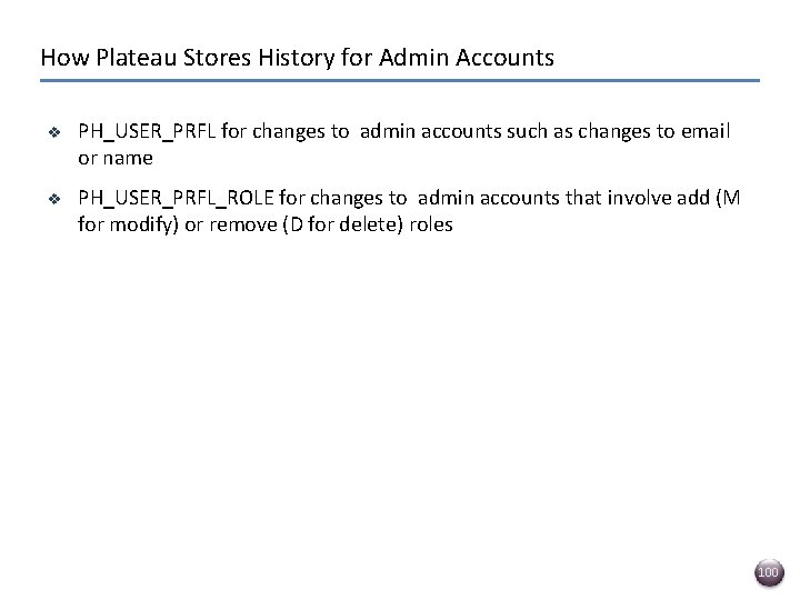 How Plateau Stores History for Admin Accounts v PH_USER_PRFL for changes to admin accounts