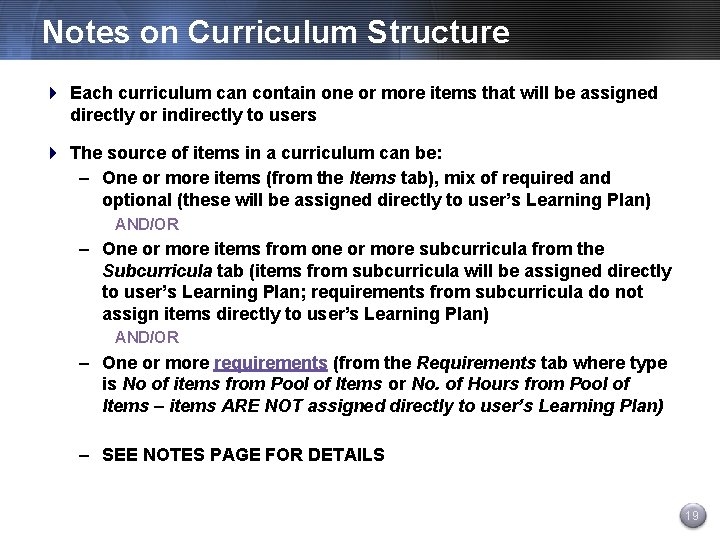 Notes on Curriculum Structure 4 Each curriculum can contain one or more items that