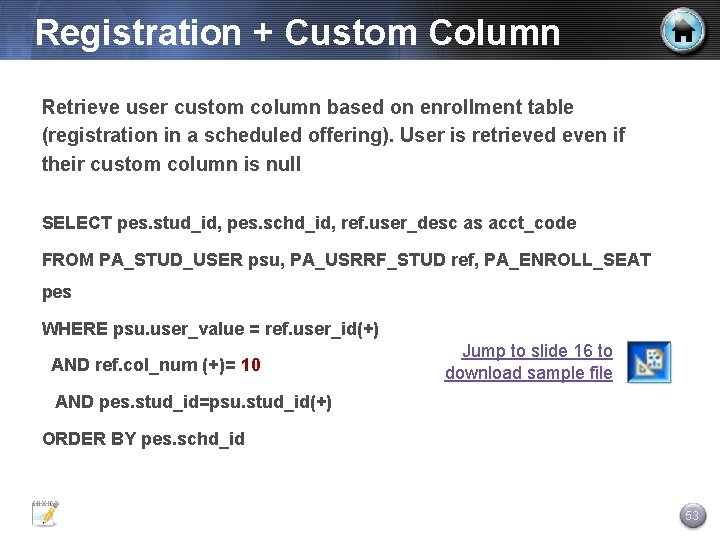Registration + Custom Column Retrieve user custom column based on enrollment table (registration in