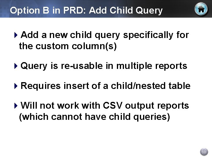 Option B in PRD: Add Child Query 4 Add a new child query specifically