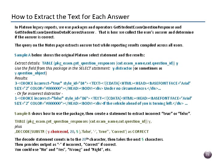 How to Extract the Text for Each Answer In Plateau legacy reports, we use