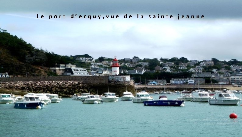  Le port d’erquy, vue de la sainte jeanne 
