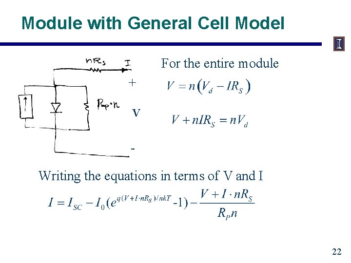 Module with General Cell Model For the entire module + V Writing the equations