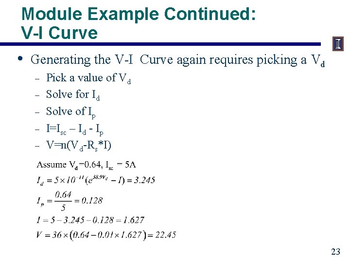 Module Example Continued: V-I Curve • Generating the V-I Curve again requires picking a