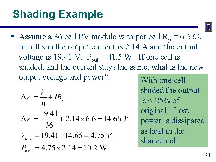 Shading Example • Assume a 36 cell PV module with per cell Rp =