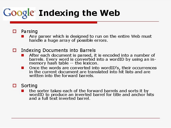 Indexing the Web o Parsing n o Indexing Documents into Barrels n n o