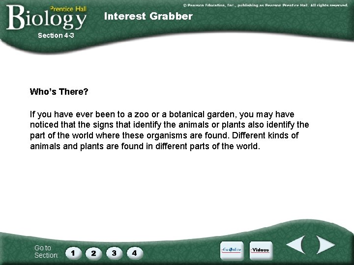 Interest Grabber Section 4 -3 Who’s There? If you have ever been to a