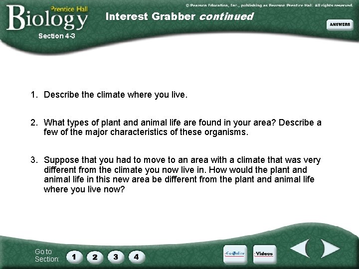 Interest Grabber continued Section 4 -3 1. Describe the climate where you live. 2.