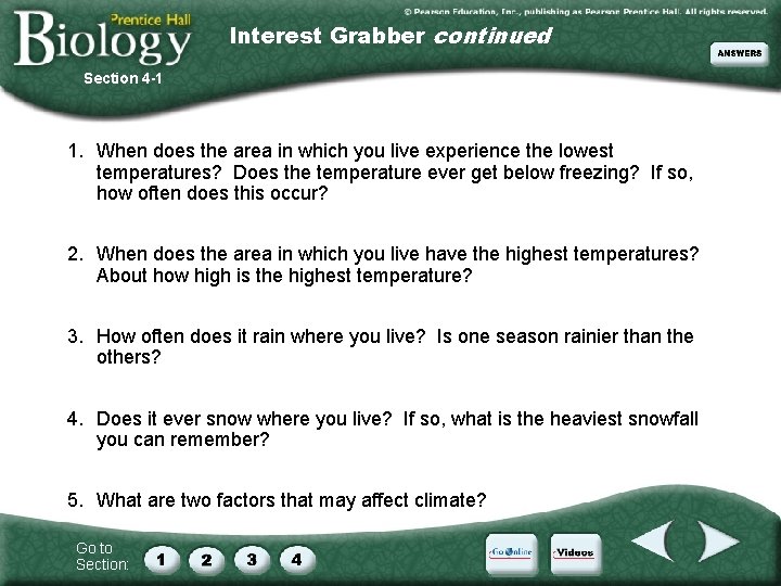Interest Grabber continued Section 4 -1 1. When does the area in which you