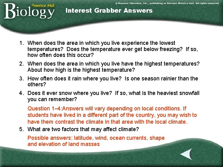 Interest Grabber Answers 1. When does the area in which you live experience the