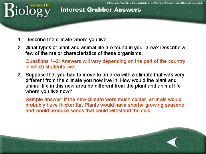 Interest Grabber Answers 1. Describe the climate where you live. 2. What types of
