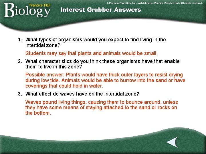Interest Grabber Answers 1. What types of organisms would you expect to find living