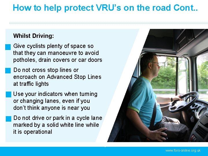 How to help protect VRU’s on the road Cont. . Whilst Driving: Give cyclists