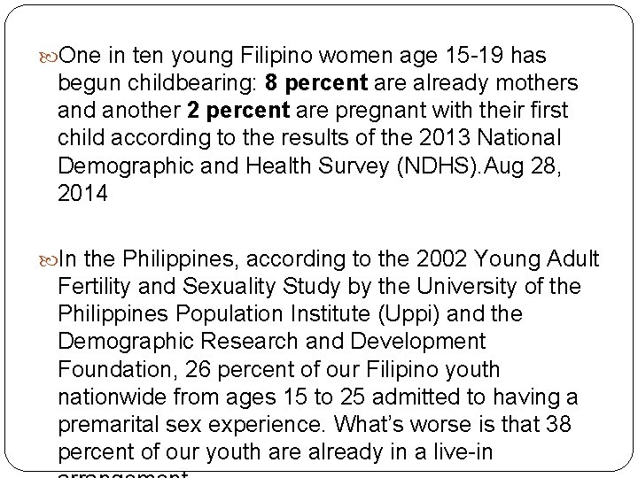  One in ten young Filipino women age 15 -19 has begun childbearing: 8