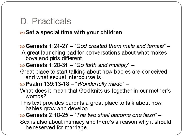 D. Practicals Set a special time with your children Genesis 1: 24 -27 –