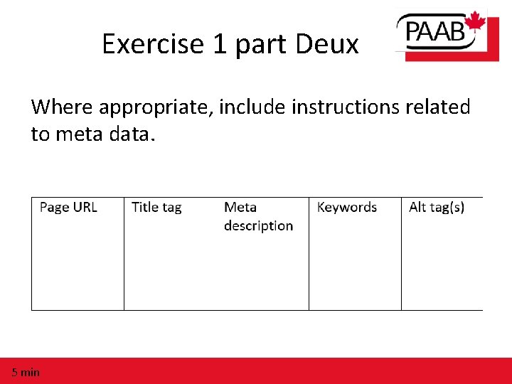 Exercise 1 part Deux Where appropriate, include instructions related to meta data. 5 min