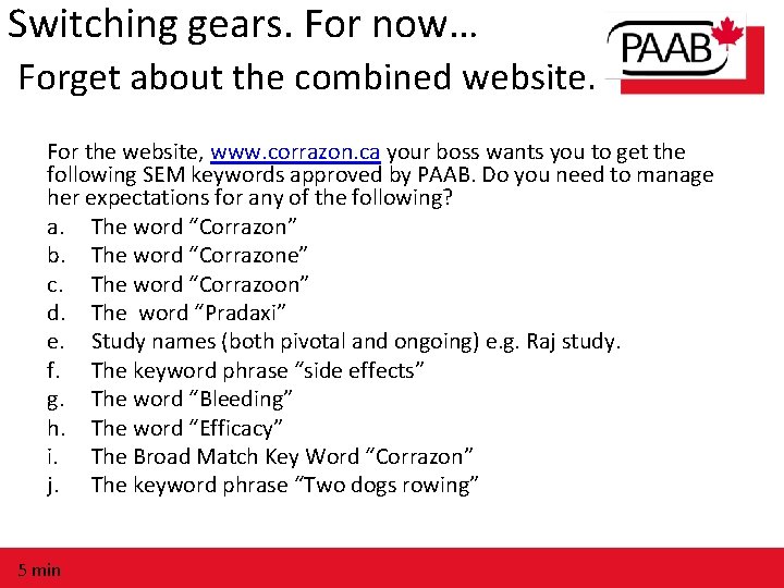 Switching gears. For now… Forget about the combined website. For the website, www. corrazon.