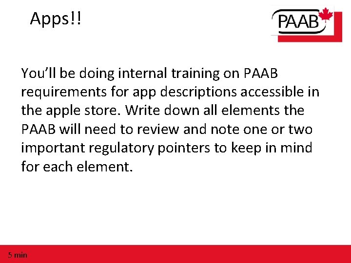 Apps!! You’ll be doing internal training on PAAB requirements for app descriptions accessible in