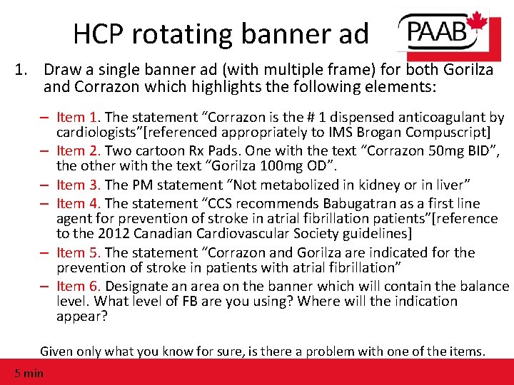 HCP rotating banner ad 1. Draw a single banner ad (with multiple frame) for