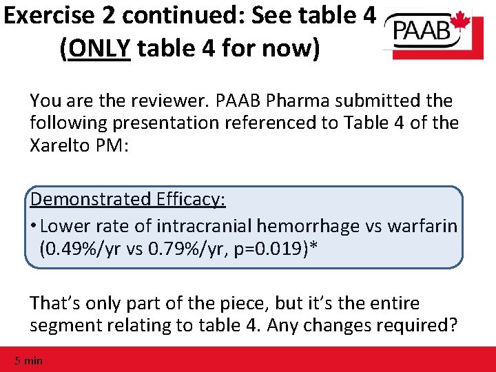 Exercise 2 continued: See table 4 (ONLY table 4 for now) You are the