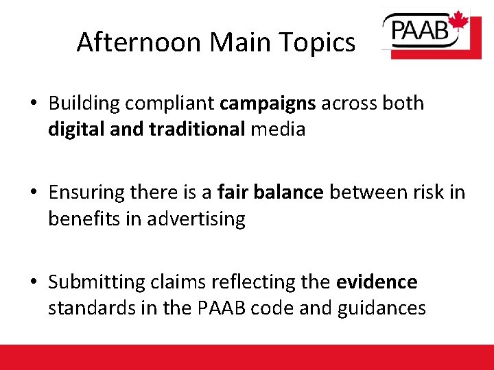 Afternoon Main Topics • Building compliant campaigns across both digital and traditional media •