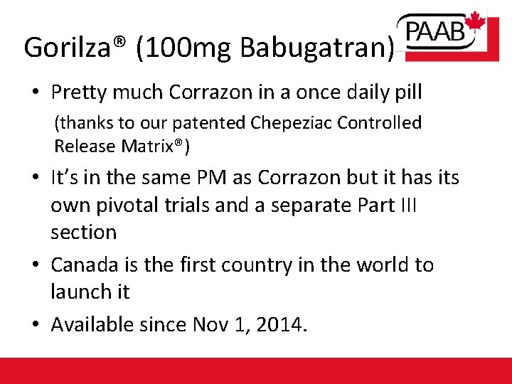 Gorilza® (100 mg Babugatran) • Pretty much Corrazon in a once daily pill (thanks