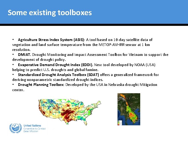 Some existing toolboxes • Agriculture Stress Index System (ASIS): A tool based on 10