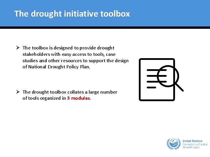 The drought initiative toolbox Ø The toolbox is designed to provide drought stakeholders with