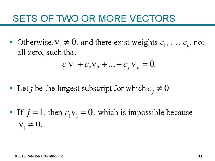 SETS OF TWO OR MORE VECTORS § Otherwise, , and there exist weights c