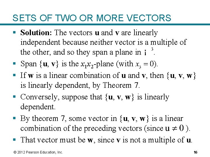SETS OF TWO OR MORE VECTORS § Solution: The vectors u and v are