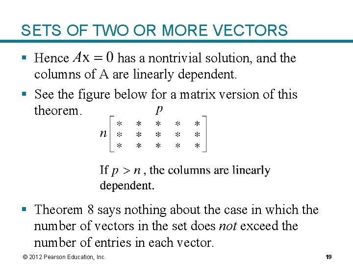 SETS OF TWO OR MORE VECTORS § Hence has a nontrivial solution, and the