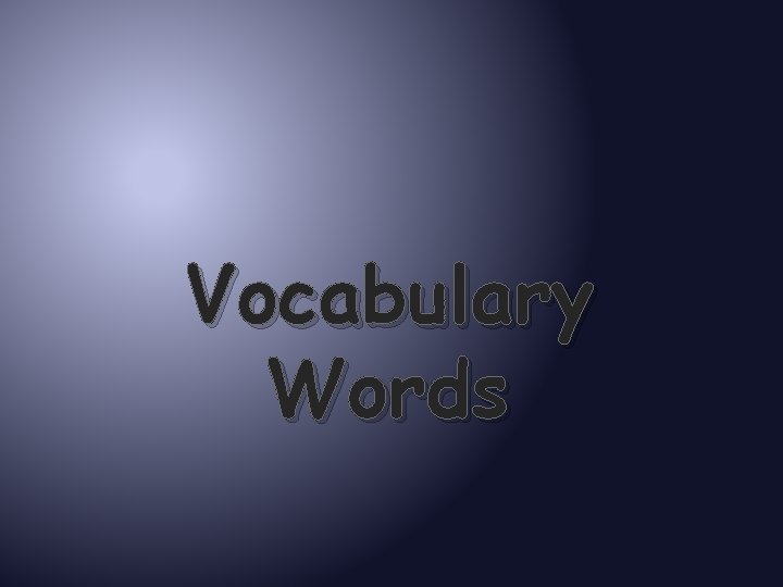 Vocabulary Words 