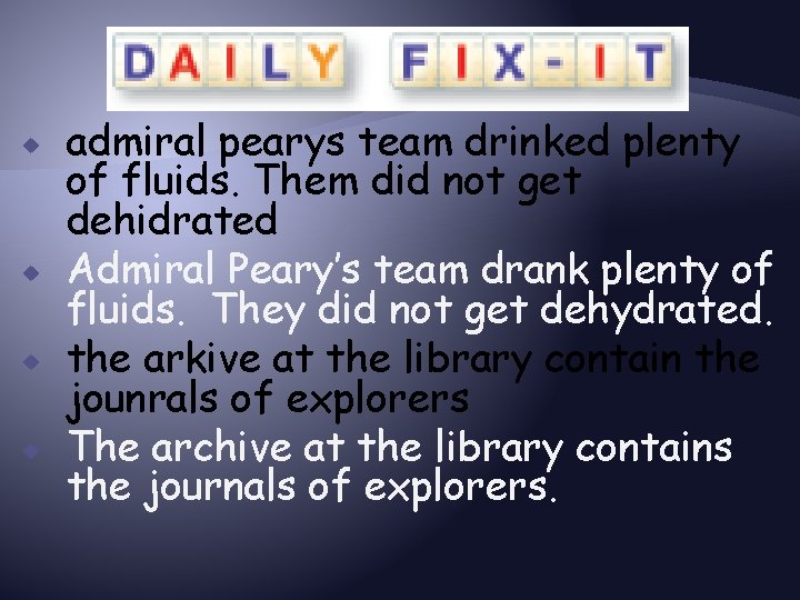  admiral pearys team drinked plenty of fluids. Them did not get dehidrated Admiral