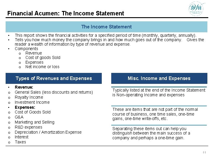 Financial Acumen: The Income Statement • • • This report shows the financial activities