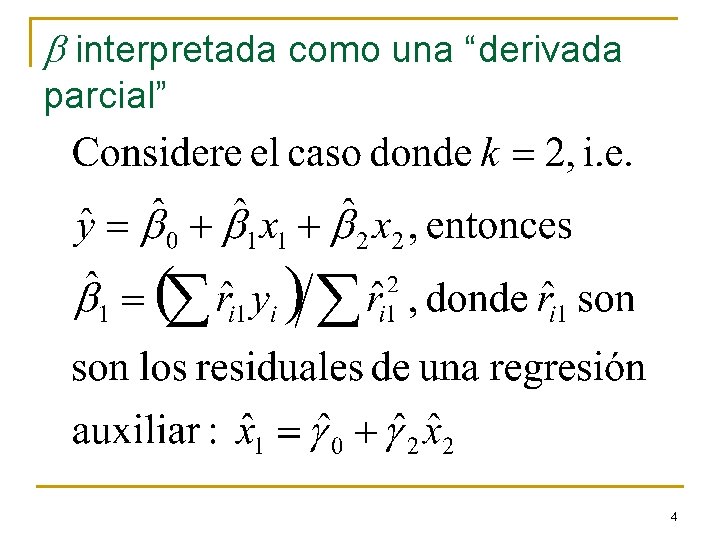 b interpretada como una “derivada parcial” 4 