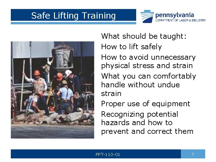 Safe Lifting Training What should be taught: How to lift safely How to avoid