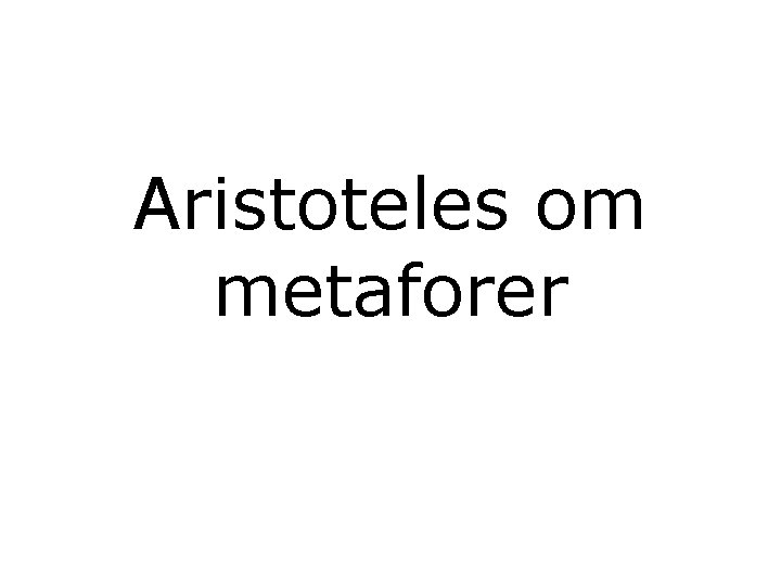 Aristoteles om metaforer 