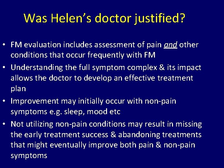 Was Helen’s doctor justified? • FM evaluation includes assessment of pain and other conditions